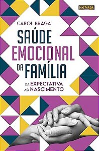Saúde Emocional da Família: da Expectativa ao Nascimento