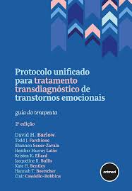 Protocolo Unificado para Tratamento Transdiagnóstico de Transtornos Emocionais: Guia do Terapeuta