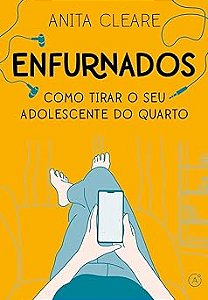 Enfurnados: Como tirar o seu adolescente do quarto