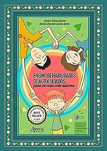 Ensino de Habilidades de Autocuidados Para Pessoas com Autismo: Manual Para Intervenção Comportamental Intensiva - 12ª Edição