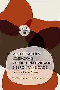 MODIFICAÇÕES CORPORAIS: SAÚDE, CRIATIVIDADE E ESPONTANEIDADE