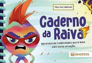 Caderno da Raiva: Aprendendo Habilidades Para Lidar com Essa Emoção