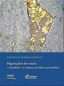 Figurações do vazio: a obesidade e os impasses da clínica psicanalítica