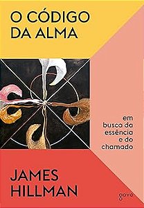 O código da alma: Em busca da essência e do chamado