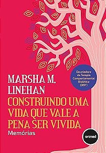 Construindo uma Vida que Vale a Pena ser Vivida: Memórias