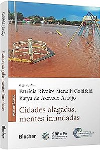 Cidades Alagadas, Mentes Inundadas