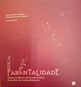 Parentalidade – Teoria e prática clínica sob a ótica da análise do comportamento