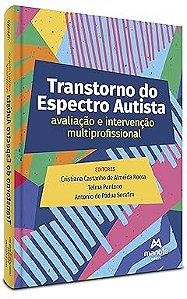 Transtorno do Espectro Autista: Avaliação e intervenção multiprofissional
