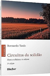 Circuitos da solidão: entre a clínica e a cultura