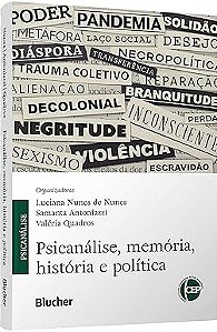 Psicanálise, memória, história e política