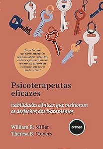 Psicoterapeutas Eficazes: Habilidades Clínicas que Melhoram os Desfechos dos Tratamentos