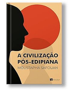 A civilização pós-edipiana