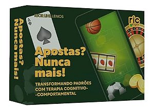 Apostas? Nunca mais!: Transformando padrões com a terapia cognitivo- comportamental