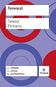 Ferenczi - Coleção Clínica Psicanalítica