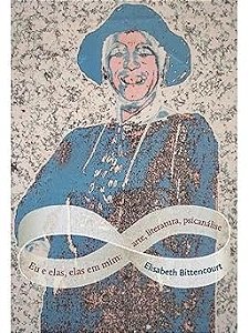 EU E ELAS, ELAS EM MIM - ARTE, LITERATURA, PSICANÁLISE