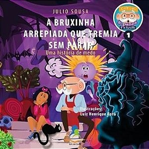 A Bruxinha Arrepiada que Tremia sem Parar, Uma História de Medo– Vol. 1