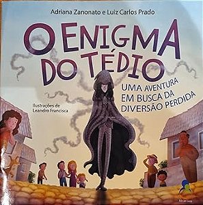 O Enigma do Tédio: Uma aventura em busca da diversão perdida