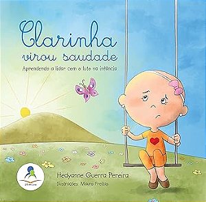 Clarinha Virou Saudade: Aprendendo a lidar com o luto na infância