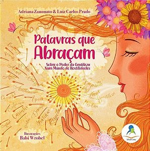 Palavras que Abraçam - O poder da gentileza em um mundo de hostilidades