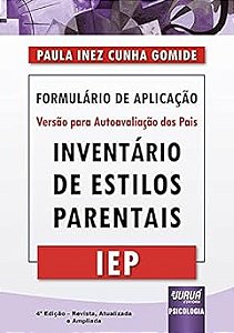 Inventário de Estilos Parentais - Iep - Formulário de Aplicação - Versão Para Autoavaliação dos Pais