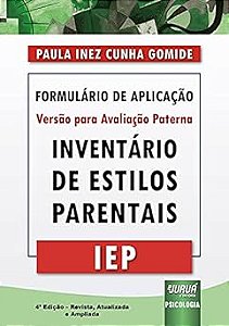 Inventário de Estilos Parentais - Iep - Formulário de Aplicação - Versão Para Avaliação Paterna