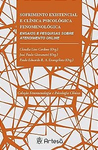 Sofrimento existencial e clínica psicológica fenomenológica: ensaios e pesquisas sobre atendimento online