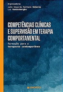 Competências clínicas e supervisão em terapia comportamental: formação para o terapeuta contemporâneo