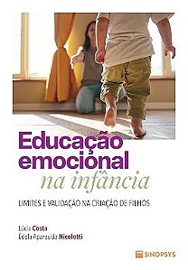 Educação emocional na infância: limites e validação na criação de filhos