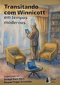 Transitando com Winnicott em Tempos Modernos