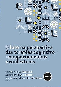 O Luto na Perspectiva das Terapias Cognitivo-comportamentais e Contextuais