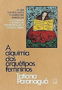 A alquimia dos arquétipos femininos