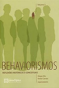 Behaviorismos: Reflexões Históricas e Conceituais, Volume 3