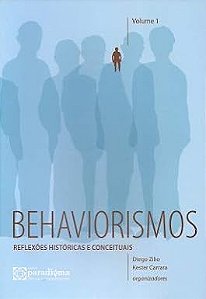 Behaviorismos: Reflexões Históricas e Conceituais, Volume 1