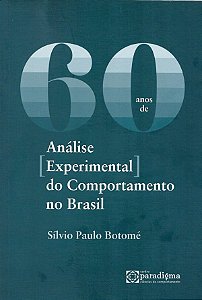 60 Anos de Análise Experimental do Comportamento