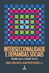 Interseccionalidade e demandas sociais: Desafios para a Gestalt-terapia