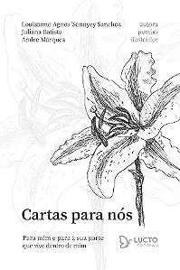 Cartas para nós: Para mim e para sua parte que vive dentro de mim