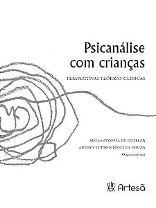 Psicanálise com crianças: perspectivas teórico-clínicas
