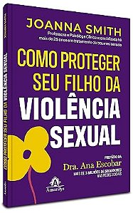 Como proteger seu filho da violência sexual