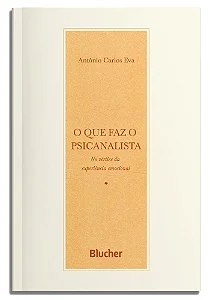 O que faz o psicanalista: no vértice da experiência emocional