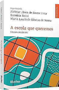 A escola que queremos: utopias desejantes
