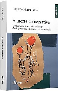 A morte da narrativa: uma reflexão sobre a disseminação de diagnósticos psiquiátricos em idade escolar