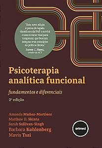 Psicoterapia Analítica Funcional 2ed.: Fundamentos e Diferenciais
