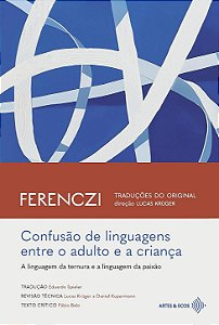Confusão de linguagens entre o adulto e a criança — FERENCZI — Traduções do original