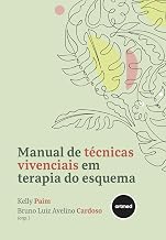 Manual de Técnicas Vivenciais em Terapia do Esquema
