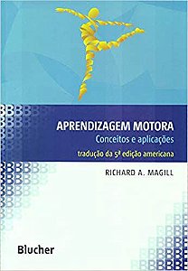 Aprendizagem Motora: Conceitos e Aplicações - 5 Ed