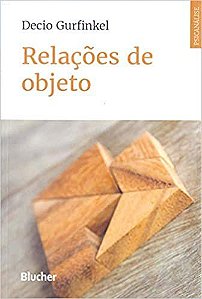 Relações de Objeto - Série Psicanálise Contemporânea