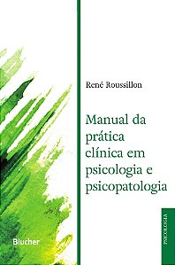 Manual da Pratica Clinica Em Psicologia e Psicopatologia