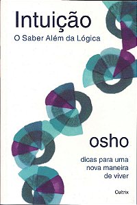 Intuição - o Saber Além da Lógica