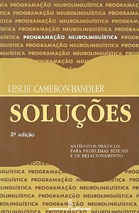 Soluções: Antídotos Práticos Para Problemas Sexuais e de Relacionamento