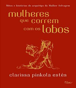 Mulheres Que Correm Com Os Lobos